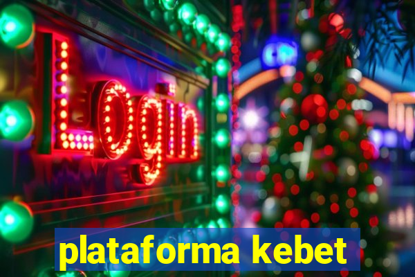 plataforma kebet